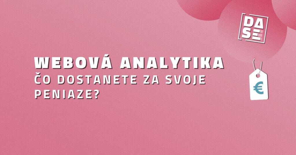 Investícia do webovej analytiky: Čo dostanete za svoje peniaze?