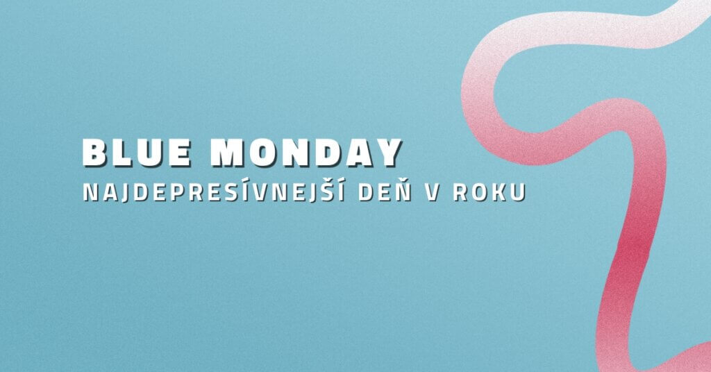 Blue Monday – najdepresívnejší deň v roku